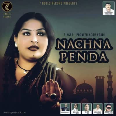 Nachhna Painda Parveen Noor Kadri Mp3 Song