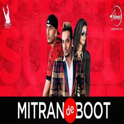 Mittran De Boot 2 Funny Version Jazzy B Mp3 Song