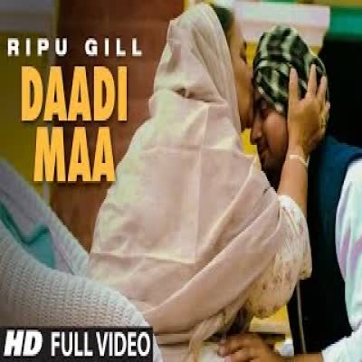 Daadi Maa Ripu Gill Mp3 Song