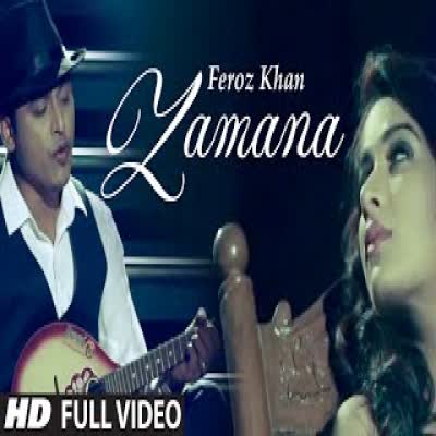 Zamana Feroz Khan Mp3 Song