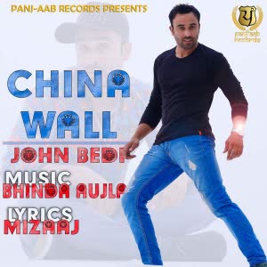 China Wall John Bedi Mp3 Song