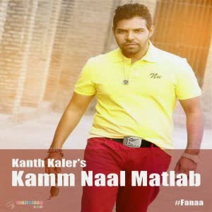 Kamm Nal Matlab Kanth Kaler Mp3 Song