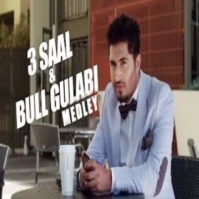 3 Saal AND Bull Gulabi Medley Jassi Gill Mp3 Song