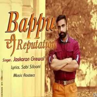 Baapu Di Reputation Jaskaran Grewal Mp3 Song