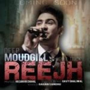 Reejh Deep Moud Gill Mp3 Song