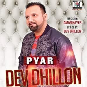 Pyar Dev Dhillon Mp3 Song