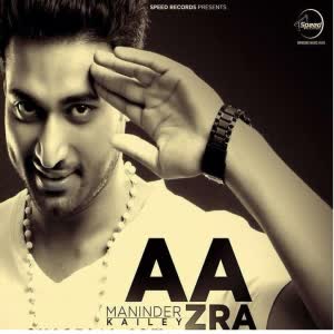 aa zara sun le tu maninder kailey mp3