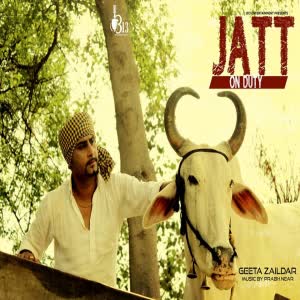 Jatt On Duty Geeta Zaildar Mp3 Song