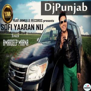 Sofi Yaaran Nu Amardeep Maana Mp3 Song