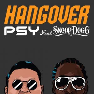 Hangover Ft. Snoop Dogg PSY Mp3 Song