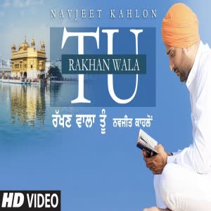 Rakhan Wala Tu Navjeet Kahlon Mp3 Song