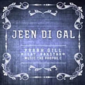 Jeen Di Gal Prabh Gill Mp3 Song