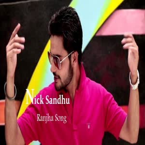 Ranjha Nick Sandhu Mp3 Song
