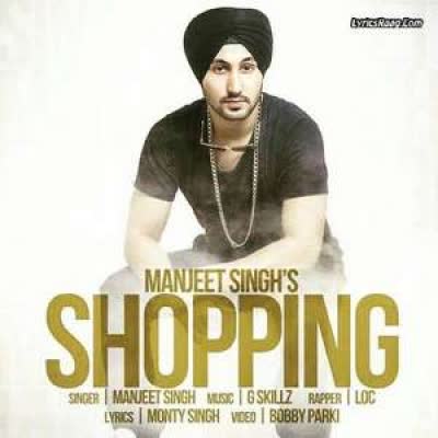 Shopping Manjeet Singh Mp3 Song