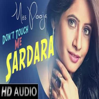 Dont Touch Me Sardara Miss Pooja Mp3 Song