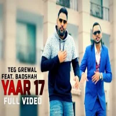 Yaar 17 Feat Badshah Teg Grewal Mp3 Song