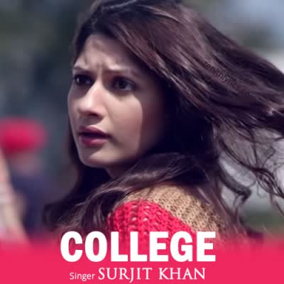 College Surjit Khan Mp3 Song