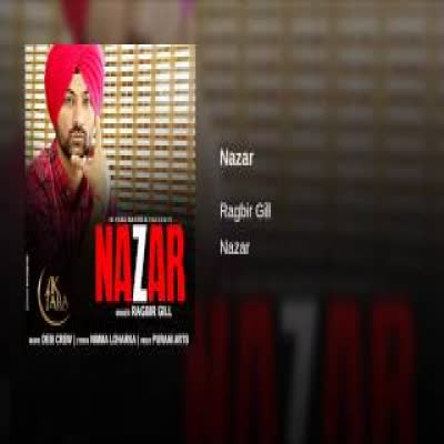 Nazar Ragbir Gill Mp3 Song