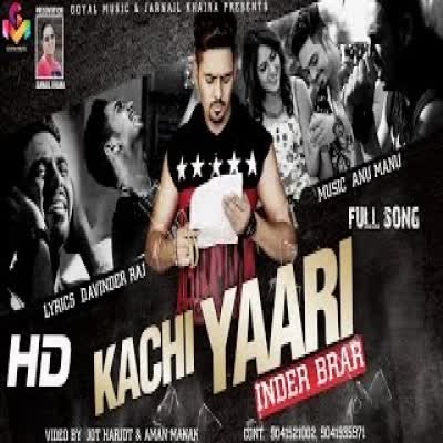 Kachi Yaari Inder Brar Mp3 Song