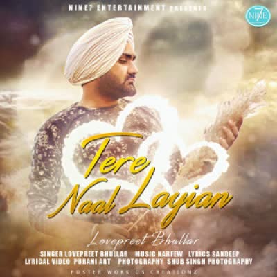 Tere Naal Layian Lovepreet Bhullar Mp3 Song