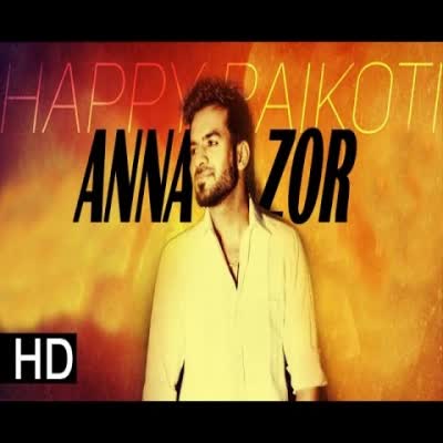 Anna  Zor Happy Raikoti Mp3 Song