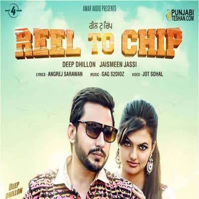 Reel To Chip Deep Dhillon Mp3 Song