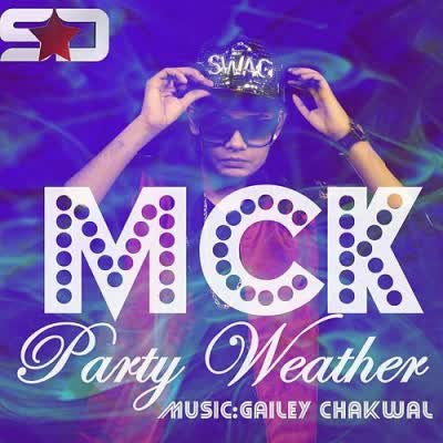 Party Weather MCK Mp3 Song