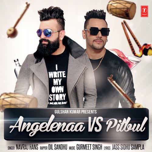 Angelenaa Vs Pitbul Navraj Hans Mp3 Song