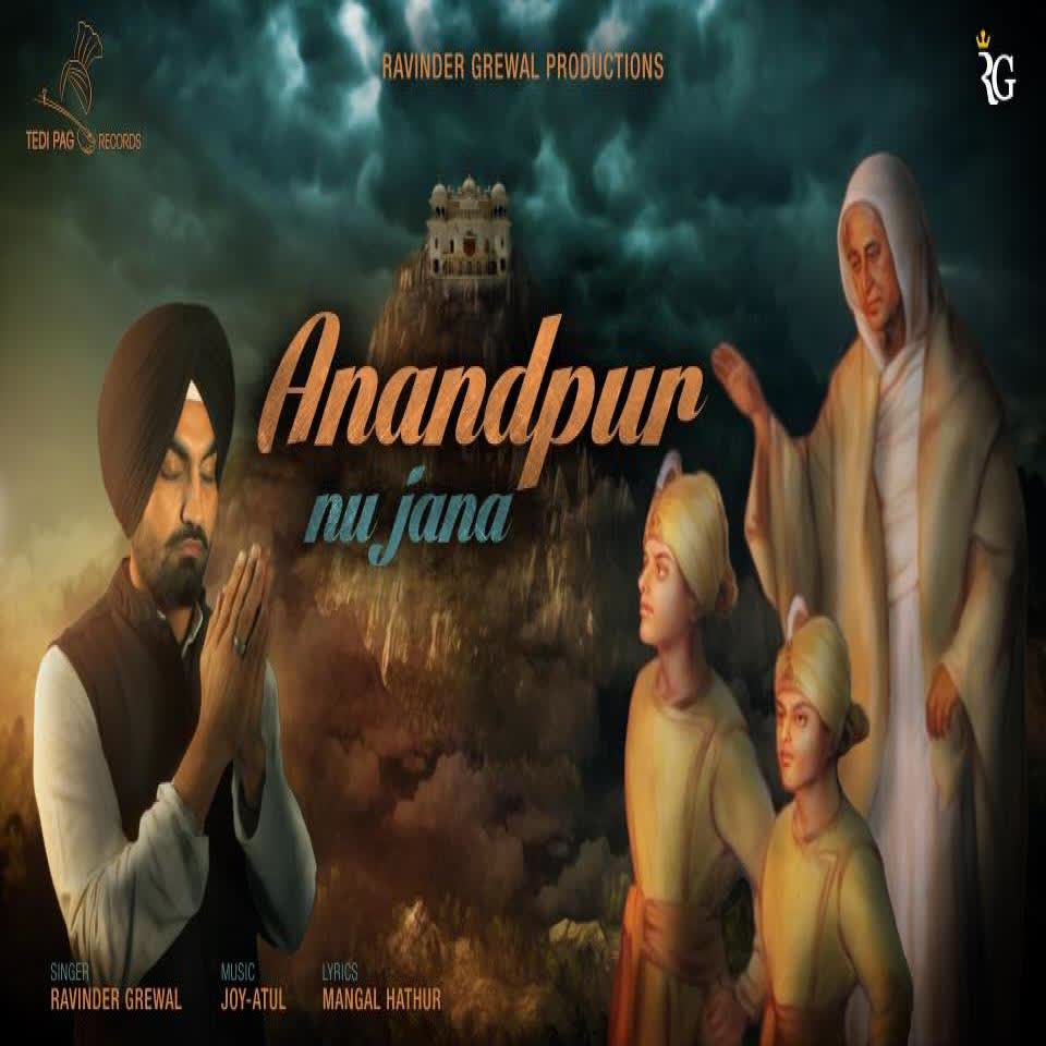Anandpur Nu Jana Ravinder Grewal Mp3 Song