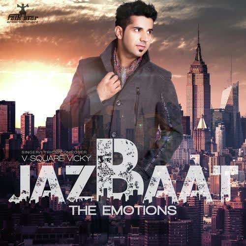 Jazbaat The Emotions V Square Vicky Mp3 Song