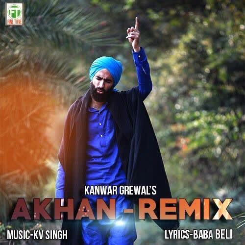 Akhan Remix Kanwar Grewal Mp3 Song