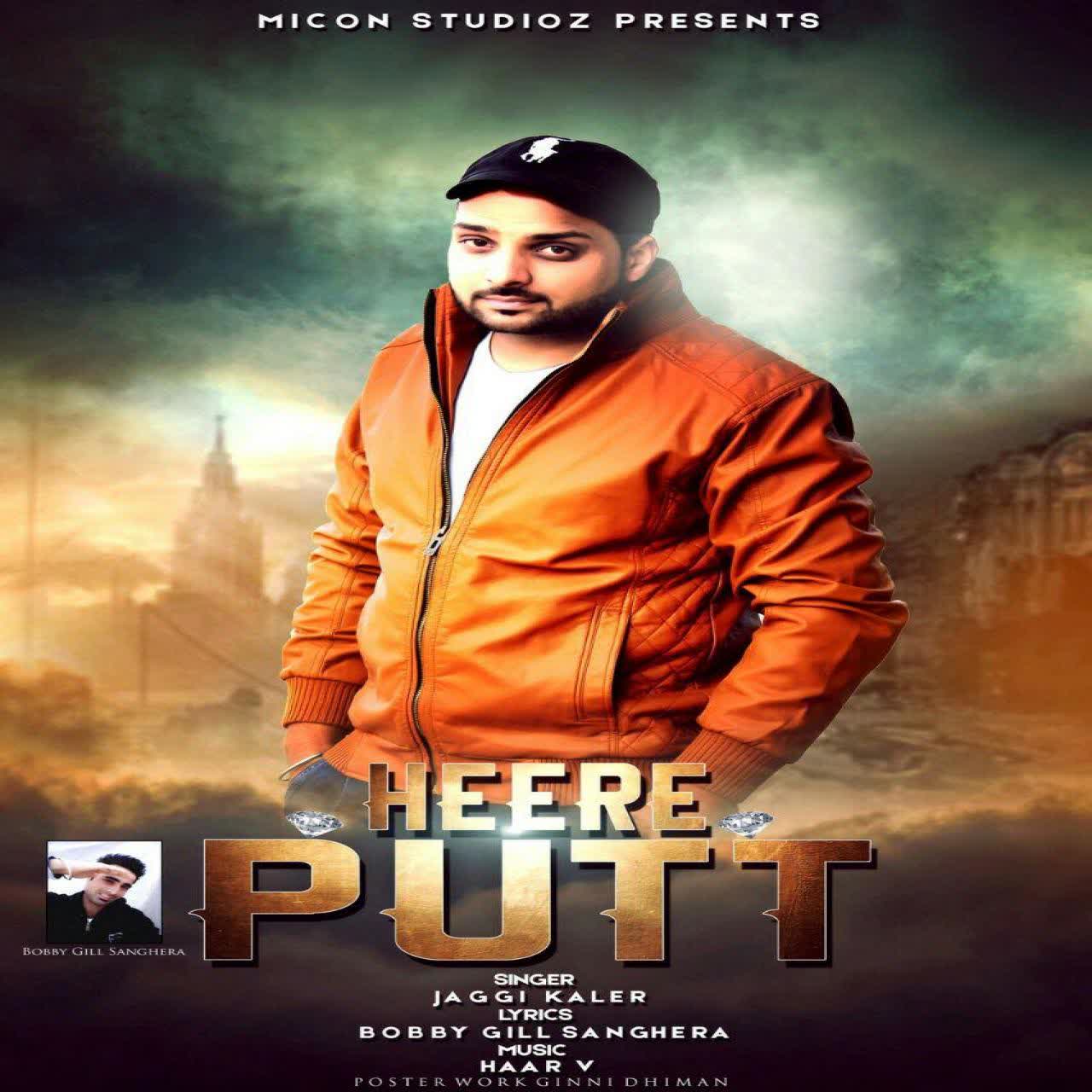 Heere Putt Jaggi Kaler Mp3 Song