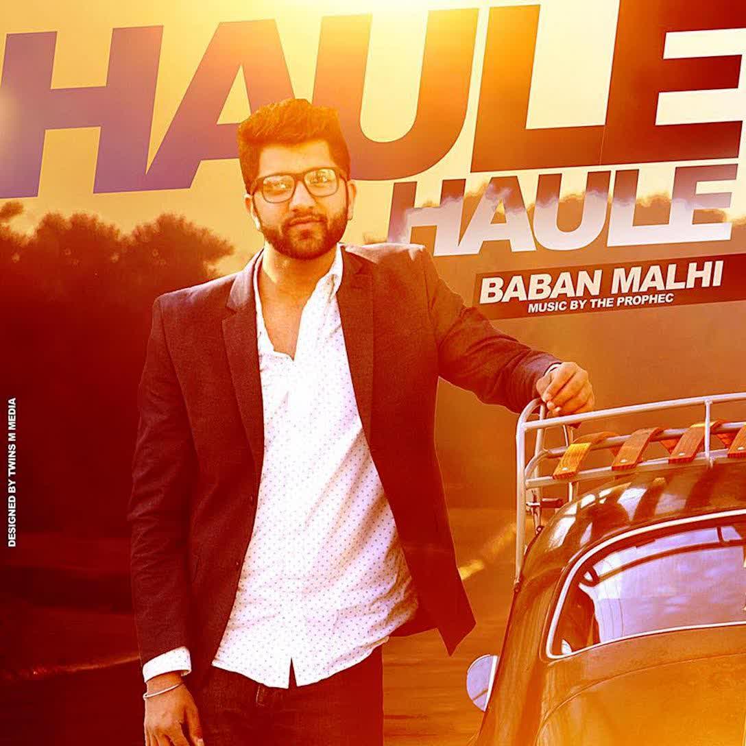 Haule Haule Baban Malhi Mp3 Song