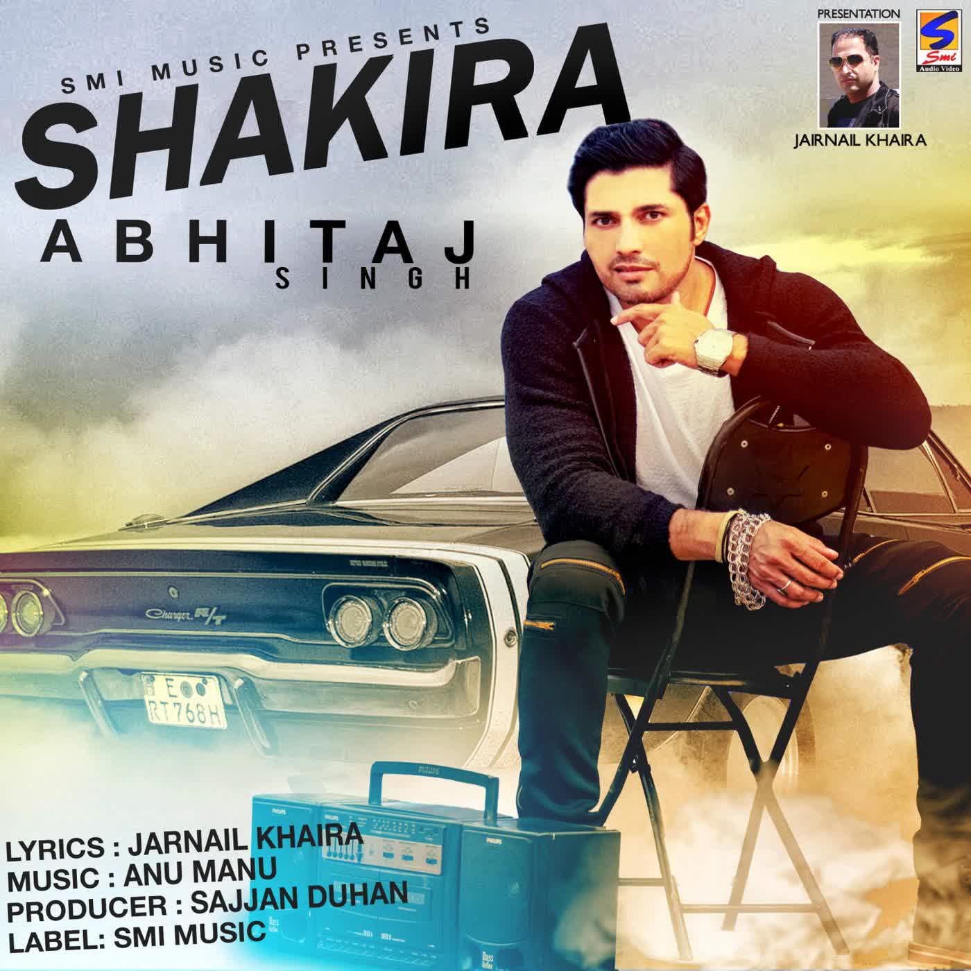 Shakira Abhitaj Singh Mp3 Song