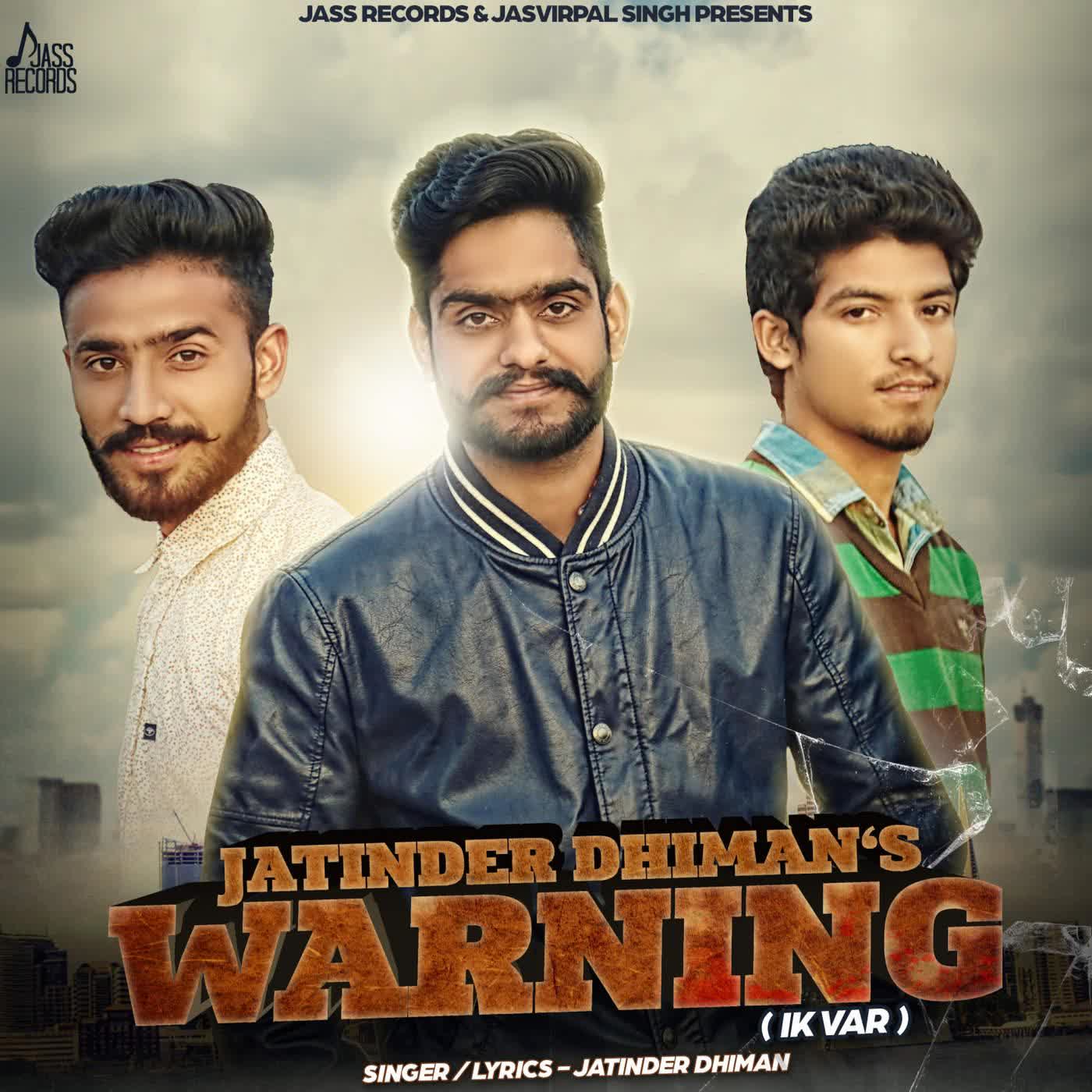 Warning (Ik Var) Jatinder Dhiman Mp3 Song