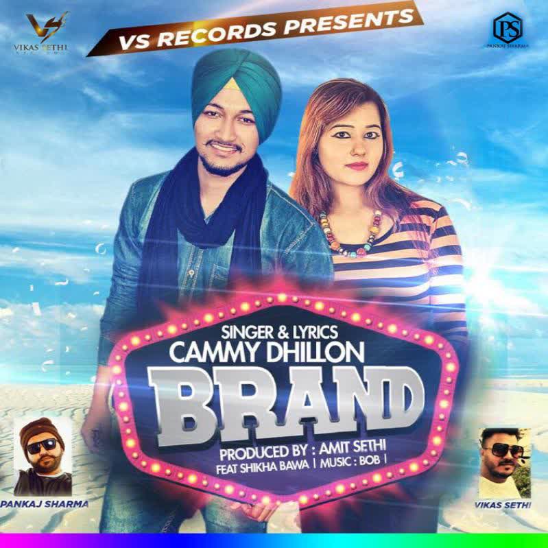 Brand Cammy Dhillon Mp3 Song