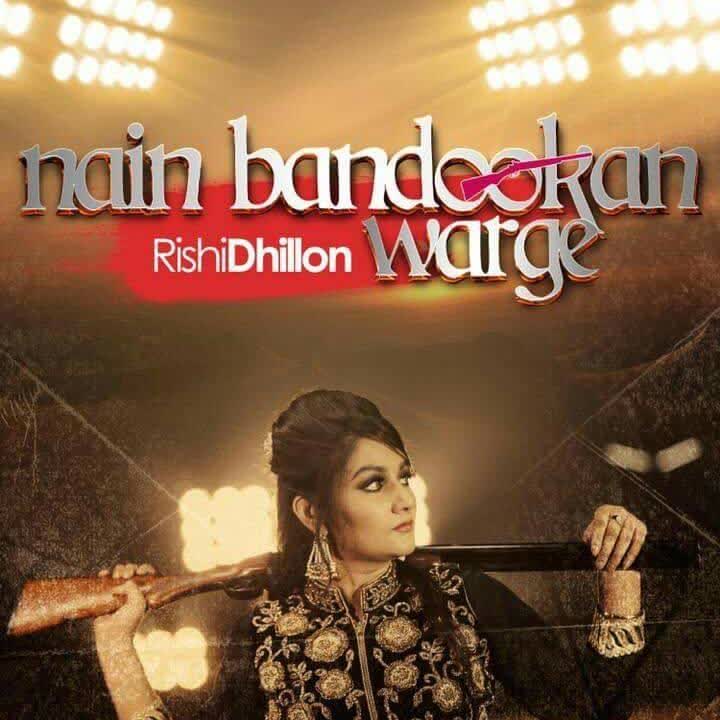 Nain Bandookan Warge Rishi Dhillon Mp3 Song