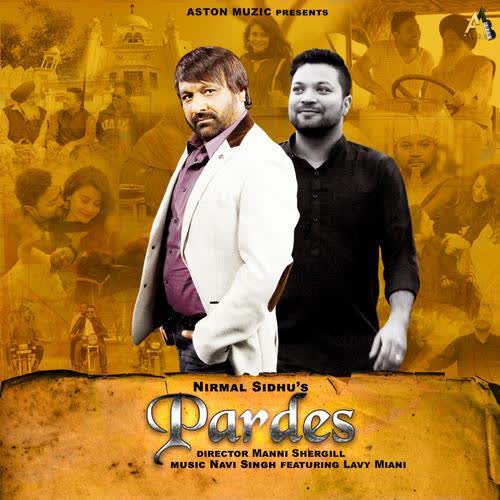 Pardes Nirmal Sidhu Mp3 Song