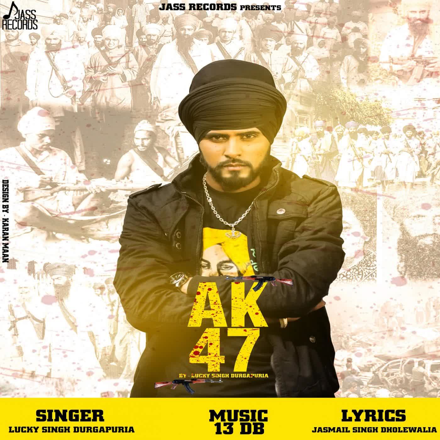 AK 47 Lucky Singh Durgapuria Mp3 Song