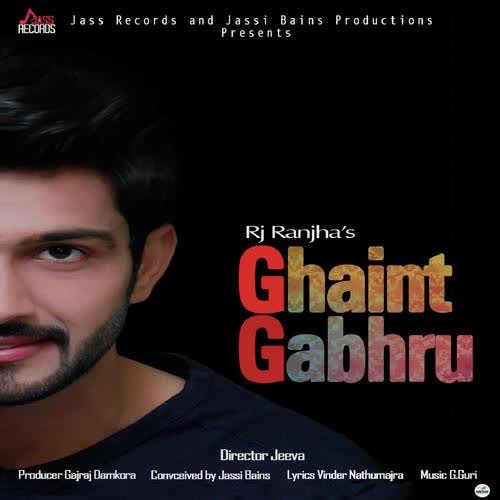 Ghaint Gabhru RJ Ranjha Mp3 Song