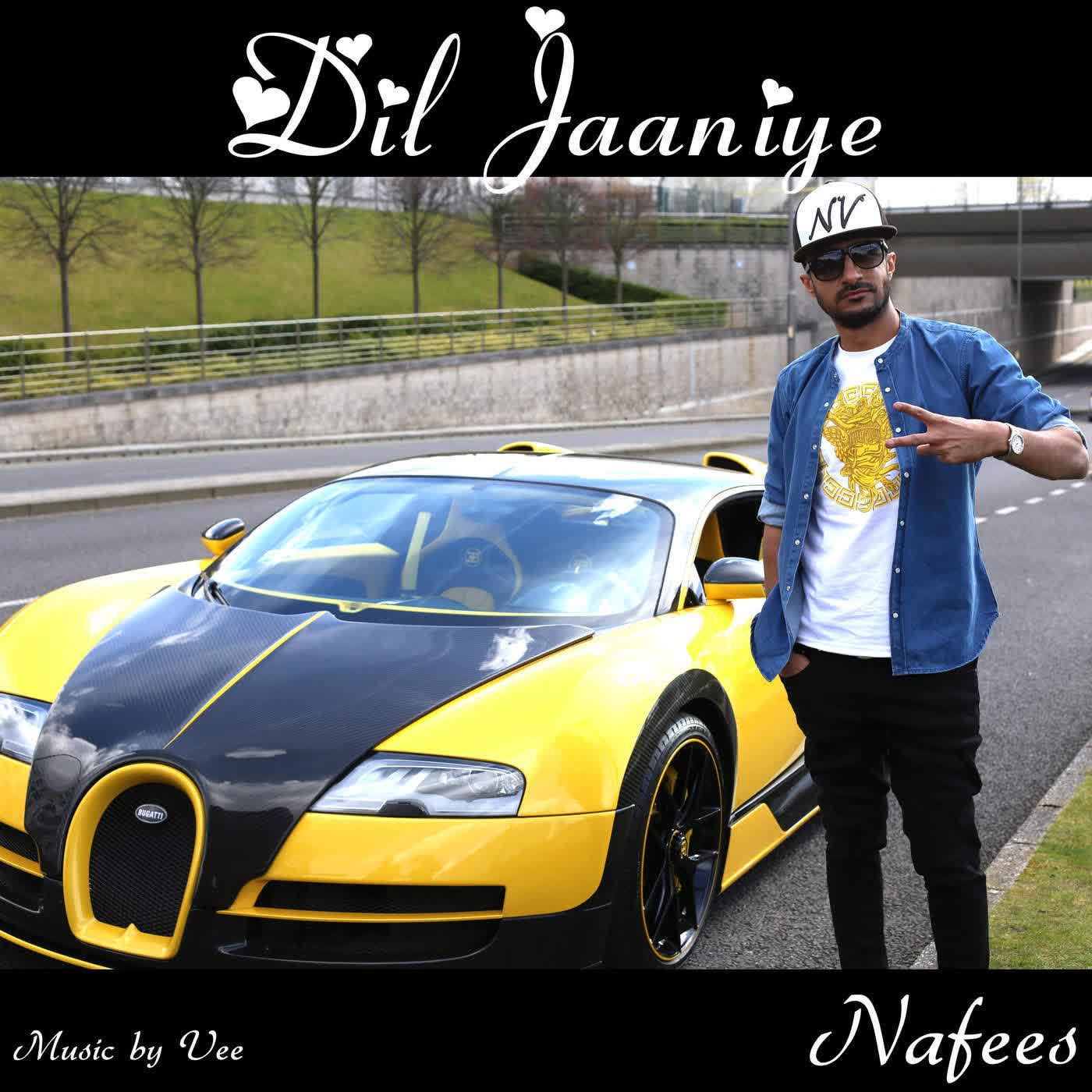 Dil Jaaniye Nafees Mp3 Song