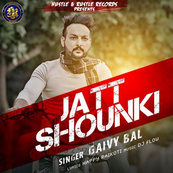 Jatt Shounki Gaivy Bal Mp3 Song