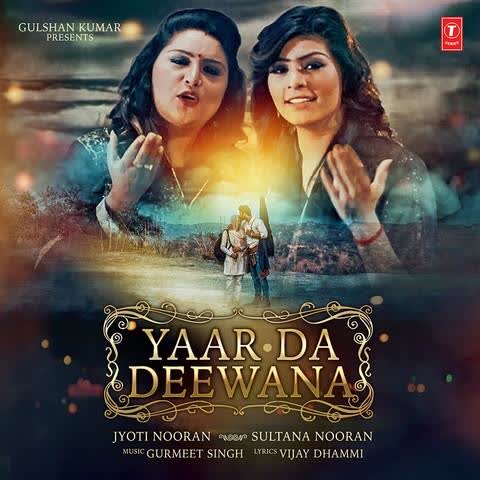 Yaar Da Deewana Nooran Sisters Mp3 Song