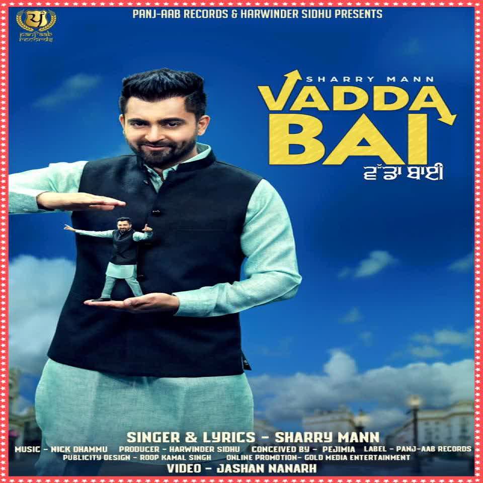 Vadda Bai Sharry Mann Mp3 Song