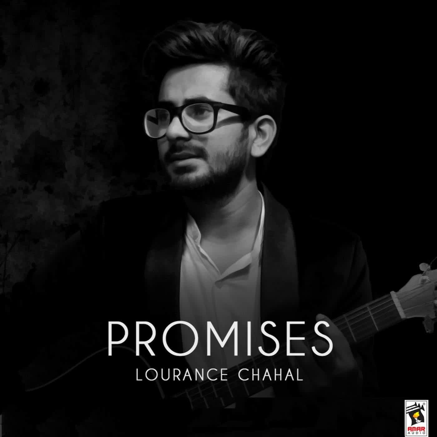 Promises Lourance Chahal Mp3 Song