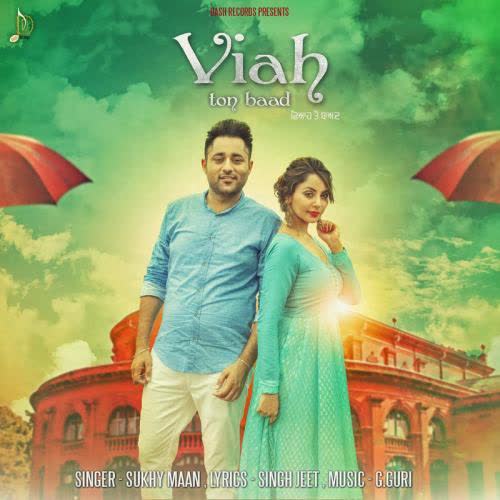 Viah Ton Baad Sukhy Maan Mp3 Song