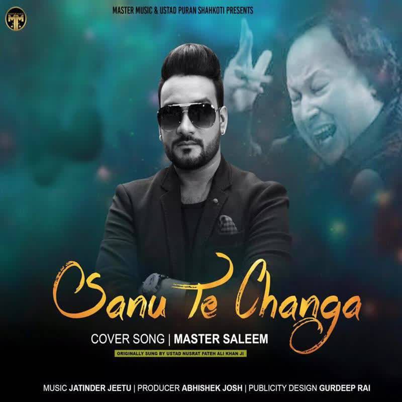 Sanu Te Changa (Cover Song) Master Saleem  Mp3 song download