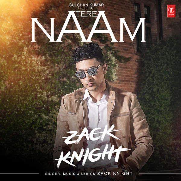 Tere Naam Zack Knight  Mp3 song download