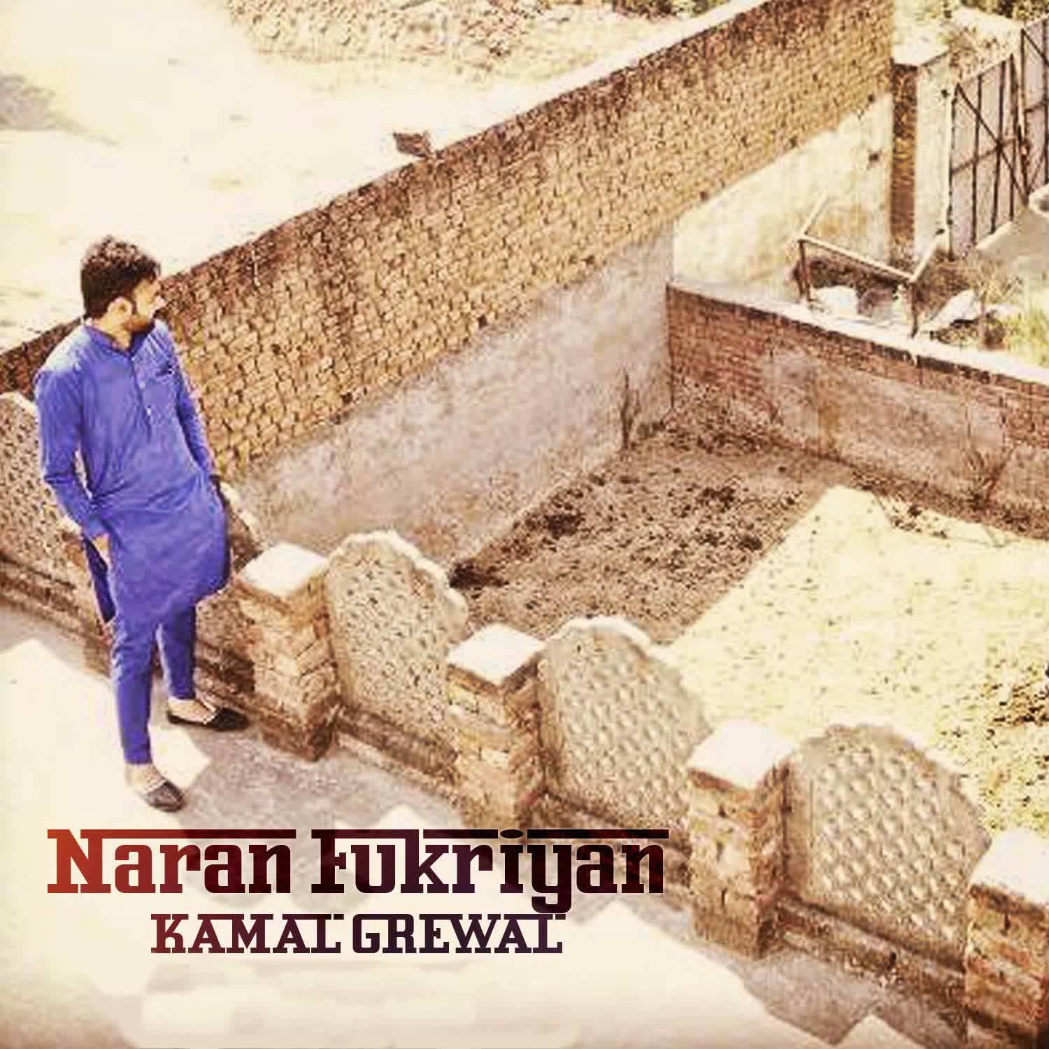 Naran Fukriyan Kamal Grewal Mp3 Song