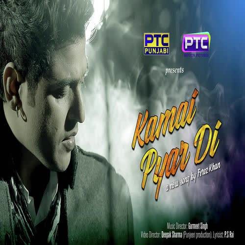 Kamai Pyar Di Feroz Khan Mp3 Song
